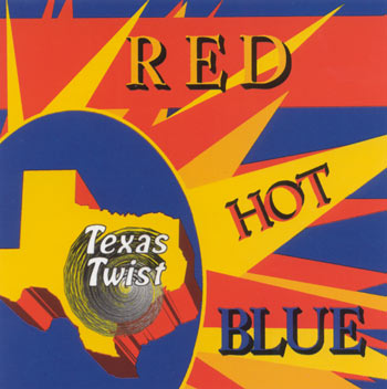 Red Hot Blue - Texas Twist CD