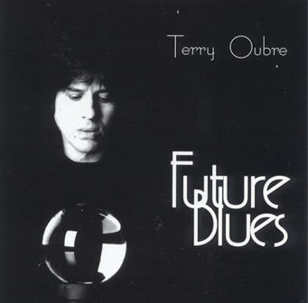 Terry Oubre - Future Blues
